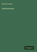 Cover-Bild zum Titel 'Obstbaukunde' von 'Nicolas Gaucher'