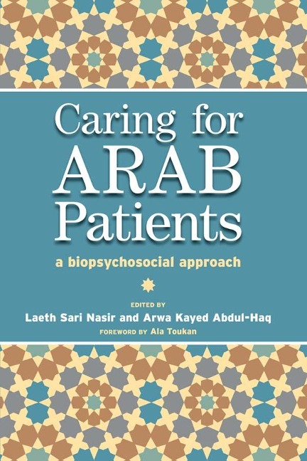 Caring for Arab Patients - Laeth Nasir, Arwa Kayed Abdul-Haq, Tony Lockett