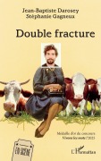 Cover-Bild zum Titel 'Double fracture' von 'Jean-Baptiste Darosey, Stéphanie Gagneux'