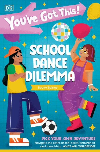 You've Got This! School Dance Dilemma - Dk