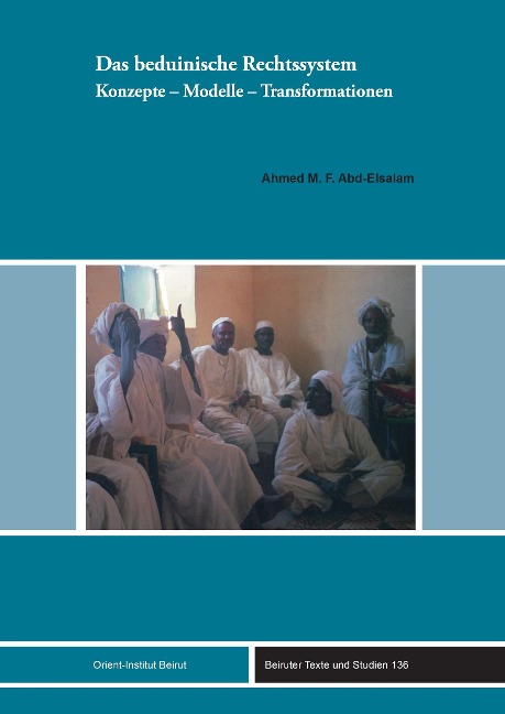 Das beduinische Rechtssystem - Ahmed M. F. Abd-Elsalam