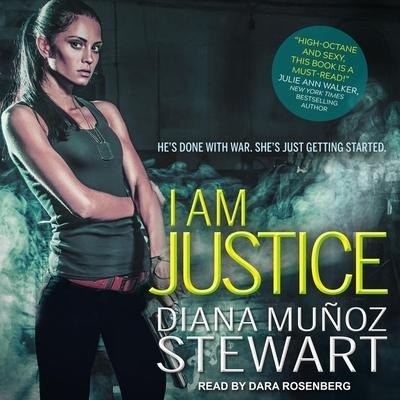 I Am Justice - Diana Muñoz Stewart