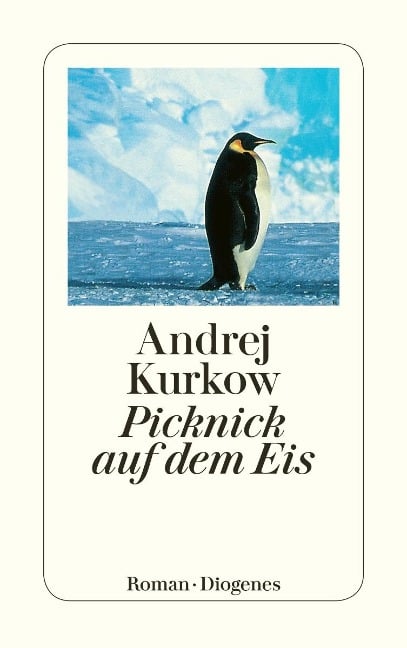 Picknick auf dem Eis - Andrej Kurkow