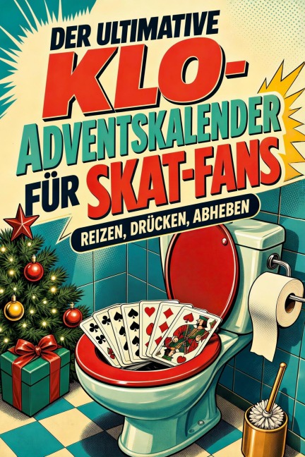 Der ultimative Klo-Adventskalender für Skat-Fans - Linus Krause
