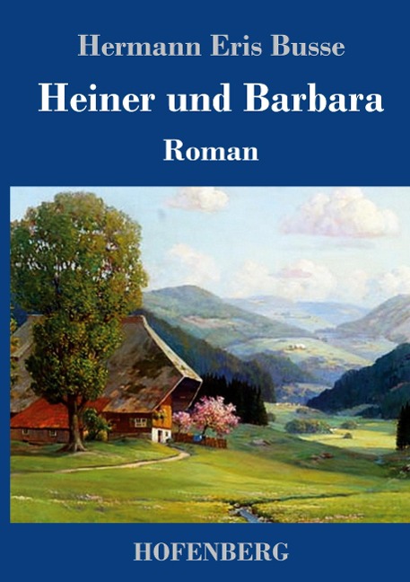 Heiner und Barbara - Hermann Eris Busse