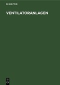 Cover-Bild zum Titel 'Ventilatoranlagen' von ''