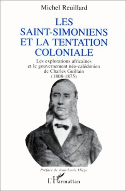 Les Saint-Simoniens et la tentation coloniale - Reuillard