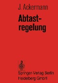 Cover-Bild zum Titel 'Abtastregelung' von 'J. Ackermann'