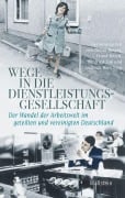 Cover-Bild zum Titel 'Wege in die Dienstleistungsgesellschaft' von ''