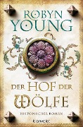 Cover-Bild zum Titel 'Der Hof der Wölfe' von 'Robyn Young'