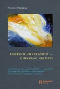 Cover-Bild zum Titel 'Bleibend unversöhnt - universal erlöst?' von 'Florian Kleeberg'