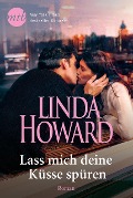 Lass mich deine Küsse spüren - Linda Howard