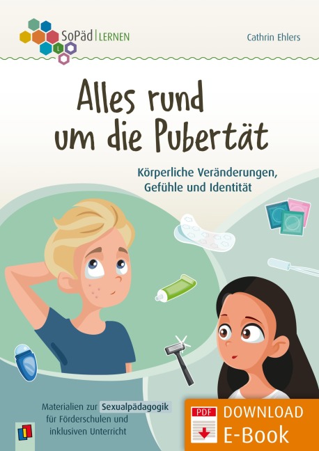 Alles rund um die Pubertät. Körperliche Veränderungen, Gefühle und Identität - Cathrin Ehlers