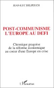 Post-communisme l'Europe au défi - Delpeuch