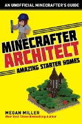 Cover-Bild zum Titel 'Minecrafter Architect: Amazing Starter Homes' von 'Megan Miller'