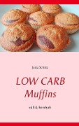 Cover-Bild zum Titel 'Low Carb Muffins' von 'Jutta Schütz'