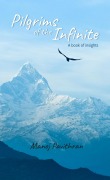 Cover-Bild zum Titel 'Pilgrims of the Infinite - A Book of Insights' von 'Manoj Pavithran'