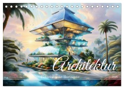 Cover-Bild zum Titel 'Architektur Futuristische Horizonte (Tischkalender 2026 DIN A5 quer), CALVENDO Monatskalender' von 'Dusanka Djeric'
