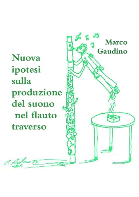 Nuova ipotesi sulla produzione del suono nel flauto traverso - Marco Gaudino