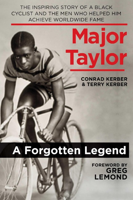 Major Taylor - Conrad Kerber, Terry Kerber