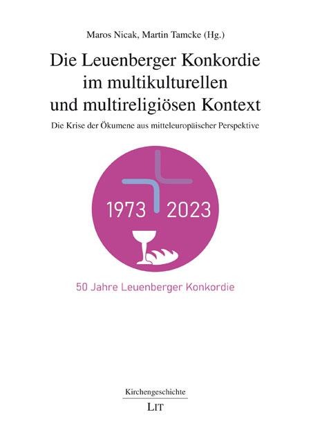 Die Leuenberger Konkordie im multikulturellen und multireligiösen Kontext - 