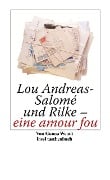 Lou Andreas-Salomé und Rilke - eine amour fou - Gunna Wendt