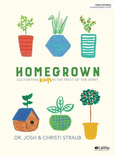 Homegrown - Bible Study Book - Josh Straub, Christi Straub