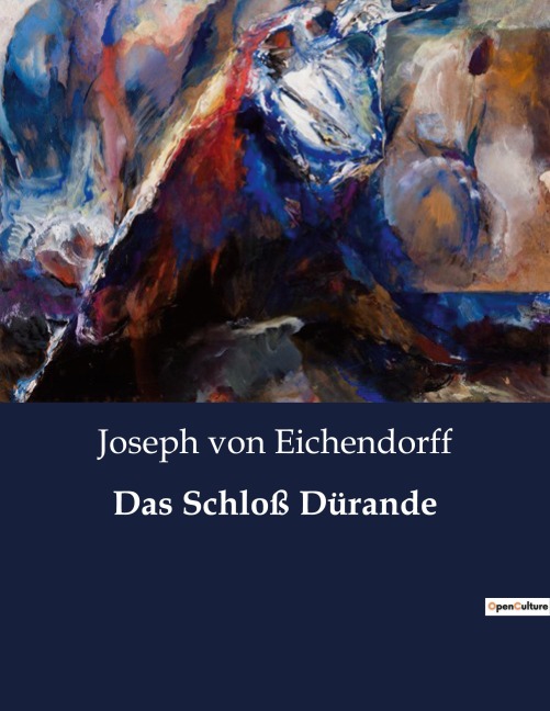 Das Schloß Dürande - Joseph Von Eichendorff
