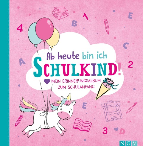 Ab heute bin ich Schulkind! (Motiv Einhorn) - 