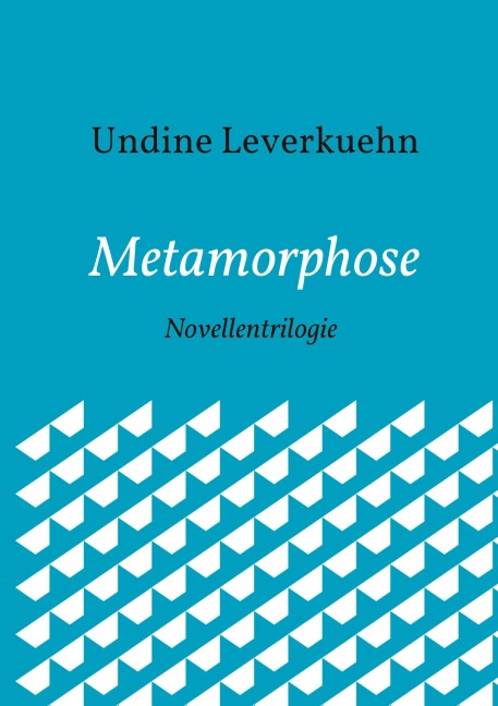 Metamorphose - Undine Leverkuehn