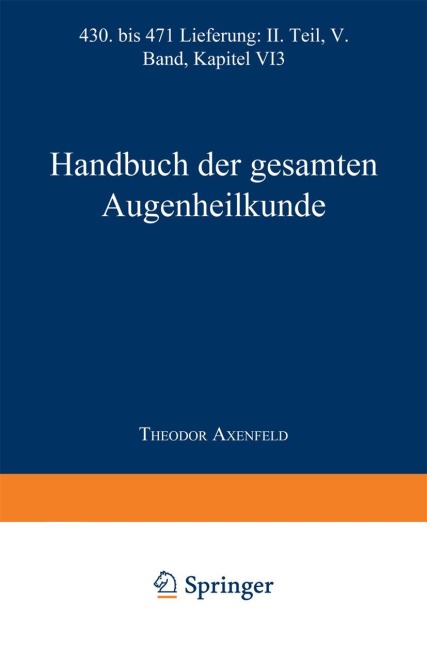 Handbuch der Gesamten Augenheilkunde - Alfred K. Graefe, Theodor Saemisch, Carl Von Hess, Anton Elschnig