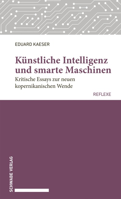 Künstliche Intelligenz und smarte Maschinen - Eduard Kaeser
