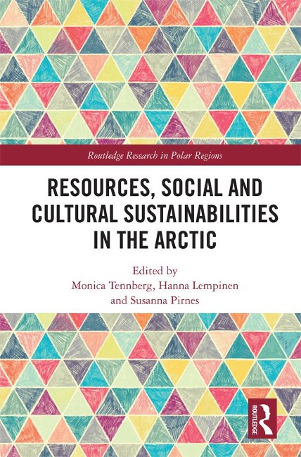Resources, Social and Cultural Sustainabilities in the Arctic - 