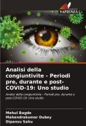 Cover-Bild zum Titel 'Analisi della congiuntivite - Periodi pre, durante e post-COVID-19: Uno studio' von 'Mehul Bagde, Mahendrakumar Dubey, Dipansu Sahu'
