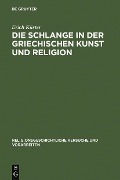 Cover-Bild zum Titel 'Die Schlange in der griechischen Kunst und Religion' von 'Erich Küster'