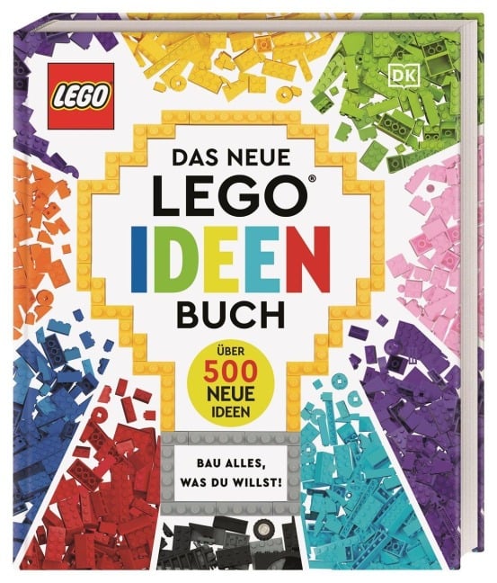 Das neue LEGO® Ideen Buch - Simon Hugo, Julia March, Tori Kosara, Catherine Saunders