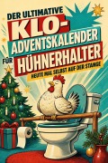 Cover-Bild zum Titel 'Der ultimative Klo-Adventskalender für Hühnerhalter' von 'Oliver Krüger'