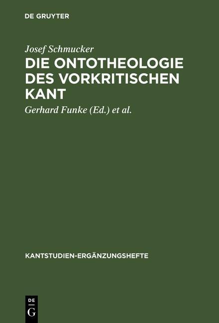 Die Ontotheologie des vorkritischen Kant - Josef Schmucker