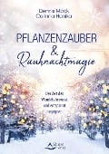 Pflanzenzauber & Rauhnachtmagie - Dennis Möck, Corinna Hanika