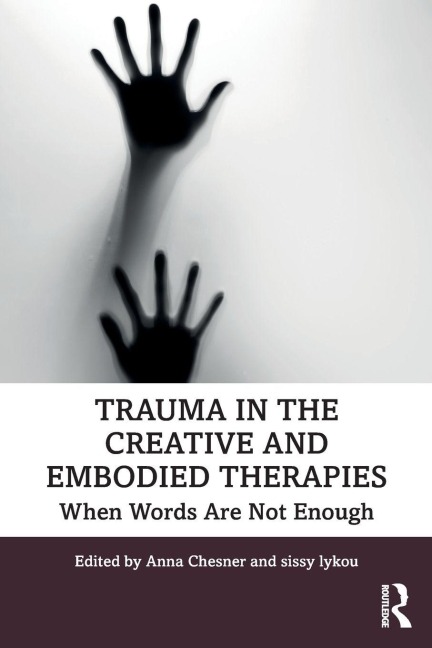 Trauma in the Creative and Embodied Therapies - 