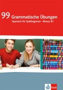 Cover-Bild zum Titel '99 grammatische Übungen Spanisch für Spätbeginner - Niveau B1' von ''