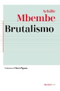 Cover-Bild zum Titel 'Brutalismo' von 'Achille Mbembe'