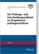 Cover-Bild zum Titel 'Der Prüfungs- und Entscheidungsmaßstab im Vergabenachprüfungsverfahren' von 'Gwendolyn Heinzke'