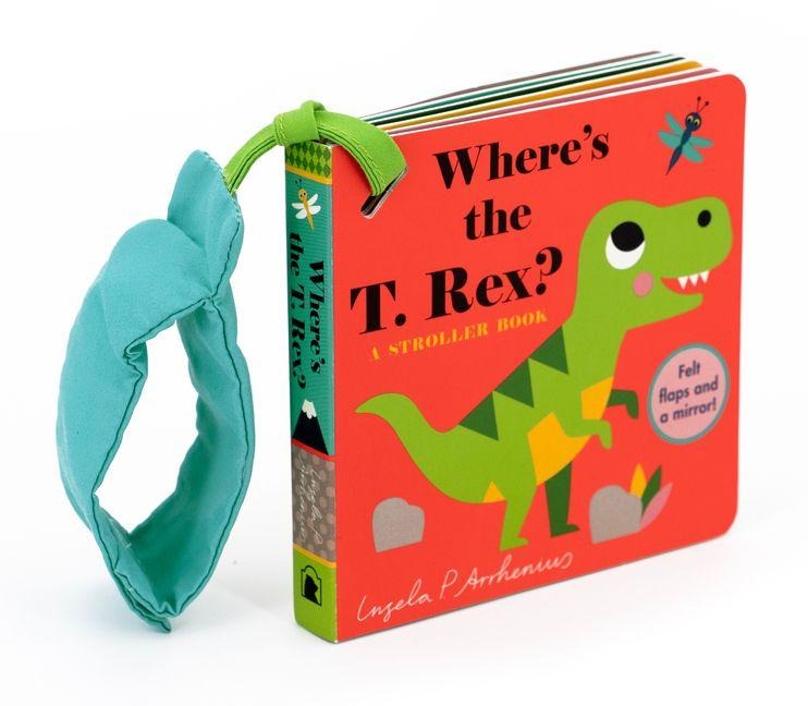 Where's the T. Rex?: A Stroller Book - 