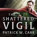 The Shattered Vigil Lib/E - Patrick W. Carr