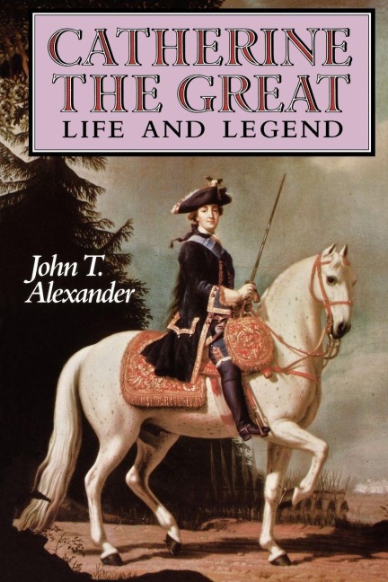 Catherine the Great - John T. Alexander