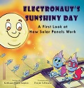 Electronaut's Sunshiny Day - Kathleen Webb Kaplan, Faryal Tuffazzal