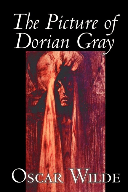 The Picture of Dorian Gray by Oscar Wilde, Fiction, Classics - Oscar Wilde