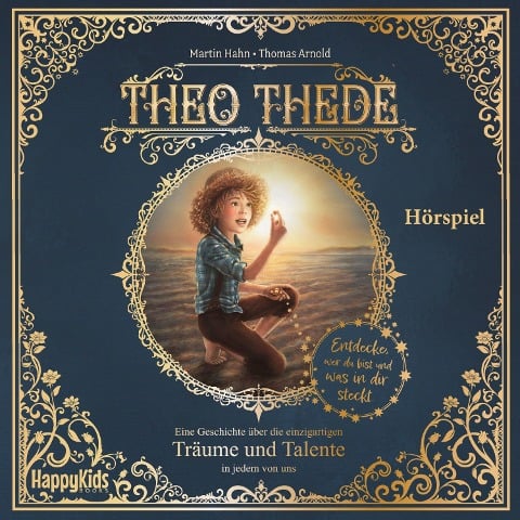 Theo Thede - Eine Geschichte über die einzigartigen Träume und Talente in jedem von uns - Martin Hahn, Andreas Huber