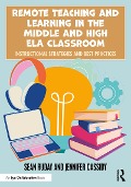 Cover-Bild zum Titel 'Remote Teaching and Learning in the Middle and High ELA Classroom' von 'Sean Ruday, Jennifer Cassidy'